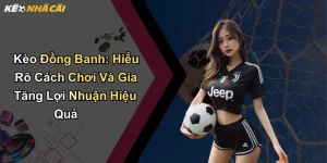 kèo đồng banh