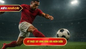 Kỹ thuật sút bóng bằng đầu ngón chân