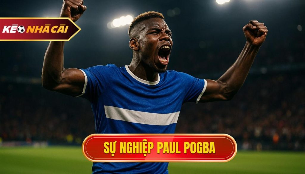 thumb - Sự nghiệp Paul Pogba
