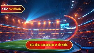 Kèo bóng đá Socolive