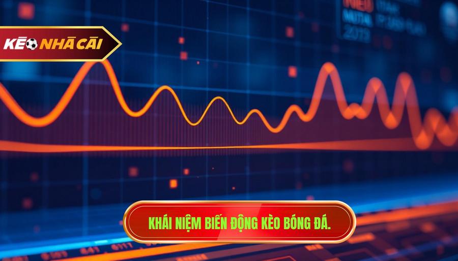 Biến động kèo theo thời gian: Bí quyết soi kèo từ chuyên gia 2 Biến động kèo theo thời gian là gì?