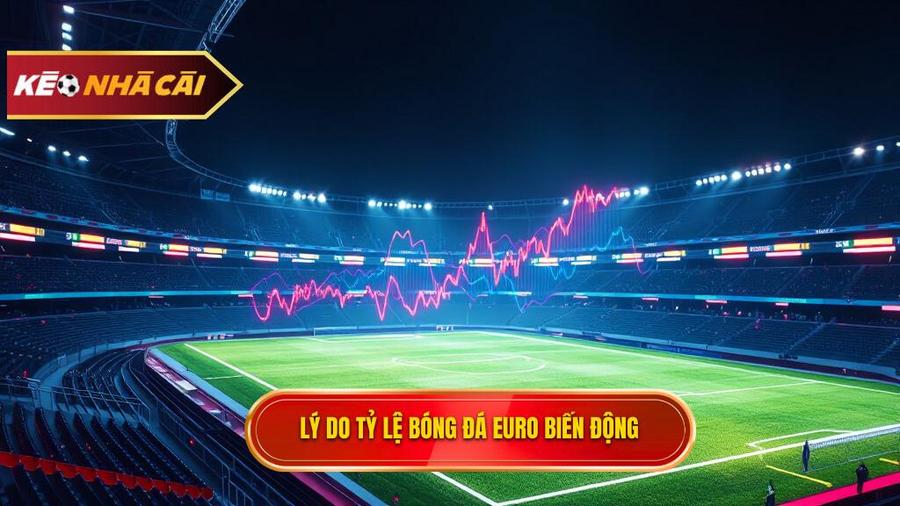 Tỷ Lệ Bóng Đá Euro: Phân Tích Chuyên Sâu Và Bí Quyết Chinh Phục Mọi Kèo Cược 4 Phân tích đa chiều: Tại sao tỷ lệ bóng đá Euro lại biến động?