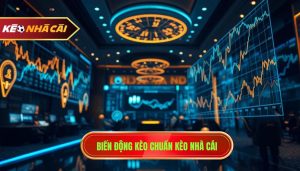 Biến động kèo theo thời gian: Bí quyết soi kèo từ chuyên gia